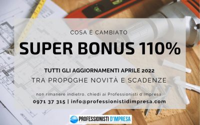 SUPER BONUS 110%: aggiornamento Aprile 2022 tra proroghe, novità e scadenze